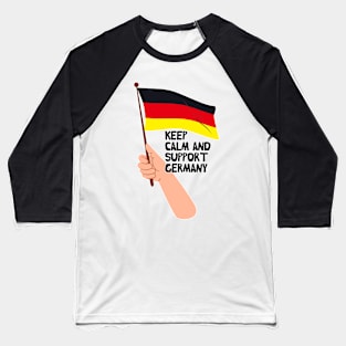 Keep Calm And Support Germany Baseball T-Shirt